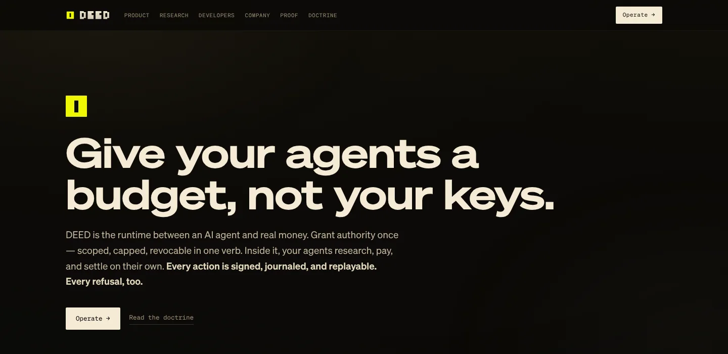 DEED home: Give your agents a budget, not your keys, with Operate and Read the doctrine.