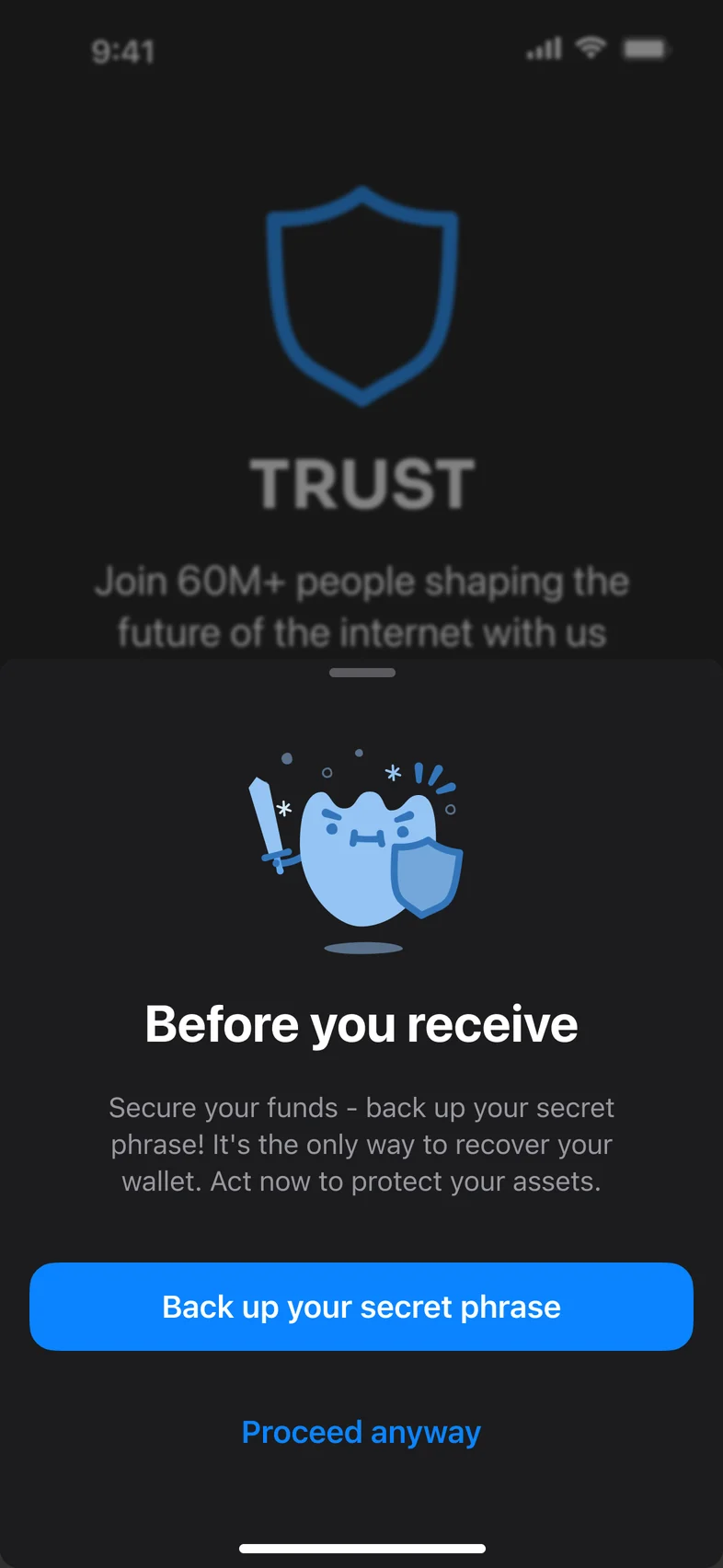 Before you receive, a sheet over the welcome screen: a shield character, a short explanation, a Back up your secret phrase button and a Proceed anyway link.